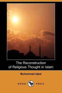 Reconstruction of Religious Thought in Islam (Dodo Press)