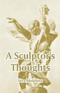 A Sculptor's Thoughts