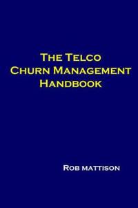 The Telco Churn Management Handbook