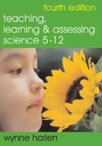 Teaching, Learning and Assessing Science 5-12