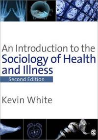 An Introduction to the Sociology of Health and Illness