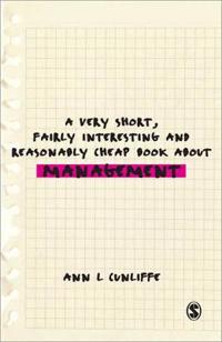 A Very Short, Fairly Interesting and Reasonably Cheap Book about Management