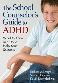 The School Counselors Guide to ADHD