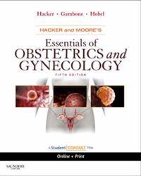 Hacker and Moore's Essentials of Obstetrics and Gynecology