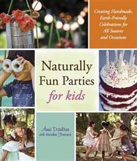 Naturally Fun Parties for Kids