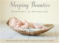 Sleeping Beauties: Newborns in Dreamland [With Notecard(s)]