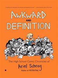 Awkward and Definition: The High School Comic Chronicles of Ariel Schrag