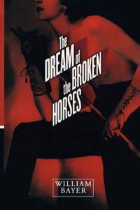 The Dream of the Broken Horses