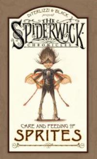Arthur Spiderwick's Care and Feeding of Sprites