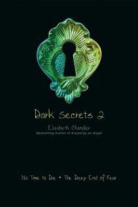 Dark Secrets 2: No Time to Die/The Deep End of Fear