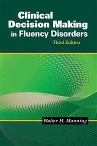 Clinical Decision Making in Fluency Disorders