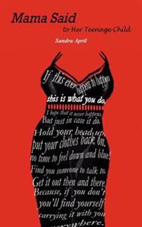 Mama Said to Her Teenage Child