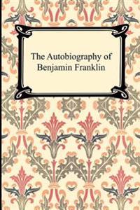 The Autobiography of Benjamin Franklin