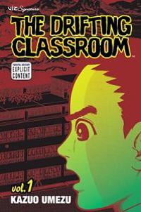 The Drifting Classroom: Volume 1