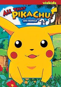 All That Pikachu!: Ani-Manga