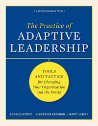 Practice of Adaptive Leadership