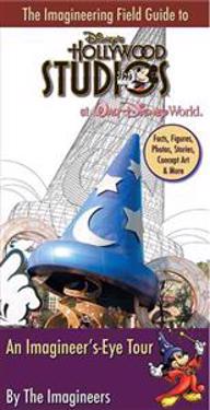 The Imagineering Field Guide to Disney's Hollywood Studios: An Imagineer's-Eye Tour