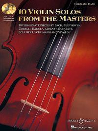 10 Violin Solos from the Masters: Intermediate Pieces by Bach, Beethoven, Corelli, Dancla, Mozart, Sarasate, Schubert, Schumann and Vivaldi [With 2 CD