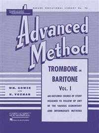 Rubank Advanced Method: Trombone or Baritone Vol. I