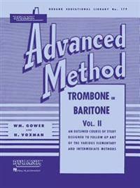 Rubank Advanced Method: Trombone or Baritone, Vol. II