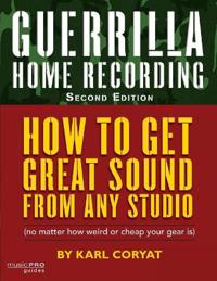 Guerrilla Home Recording