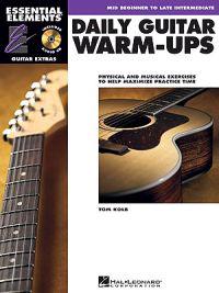 Daily Guitar Warm-Ups: Physical and Musical Exercises to Help Maximize Practice Time