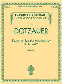 Exercises for the Violoncello - Books 1 and 2: Schirmer's Library of Musical Classics, Vol. 2089
