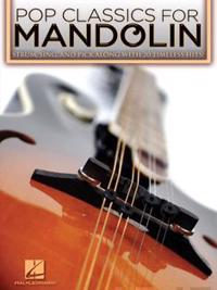 Pop Classics for Mandolin: Strum, Sing, and Pick Along with 20 Timeless Hits!