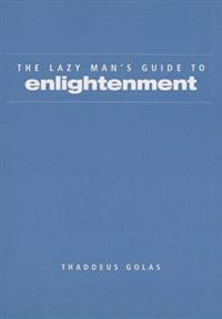 Lazy Man's Guide to Enlightenment