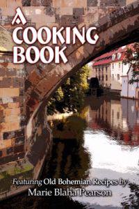 A Cooking Book Featuring Old Bohemian Recipes