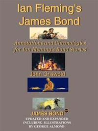 Ian Fleming's James Bond: Annotations and Chronologies for Ian Fleming's Bond Stories