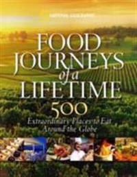 Food Journeys of a Lifetime