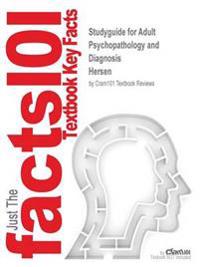 Outlines & Highlights for Adult Psychopathology and Diagnosis by Hersen ISBN