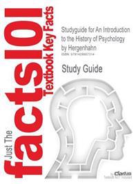 Outlines & Highlights for An Introduction to the History of Psychology by Hergenhahn, ISBN