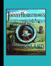 Johnny Headstrong's Trip to Coney Island