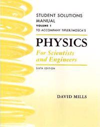 Physics for Scientists and Engineers Student Solutions Manual, Volume 1