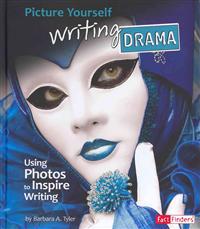 Picture Yourself Writing Drama: Using Photos to Inspire Writing