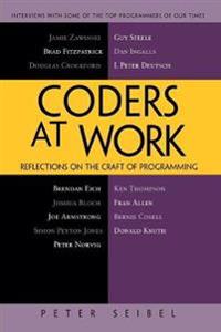 Coders at Work: Reflections on the Craft of Programming