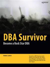 DBA Survivor: Become a Rock Star DBA