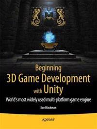 Beginning 3D Game Development with Unity: All-in-One, Multi-Platform Game Development