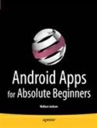 Android Apps for Absolute Beginners