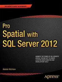 Pro Spatial With SQL Server 2012