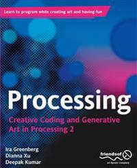 Processing: Creative Coding and Generative Art in Processing