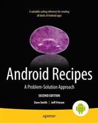 Android Recipes: A Problem-solution Approach