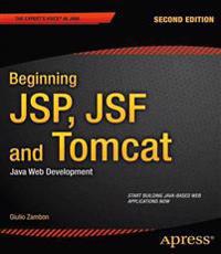 Beginning JSP, JSF and Tomcat: Java Web Development