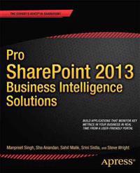 Pro SharePoint 2013 Business Intelligence Solutions