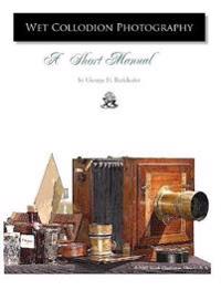 Wet Collodion Photography