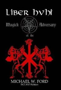 LIBER HVHI - Magick of the Adversary 666 Edition