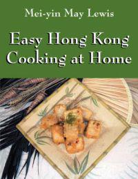 Easy Hong Kong Cooking at Home