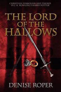 The Lord of the Hallows: Christian Symbolism and Themes in J. K. Rowling's Harry Potter